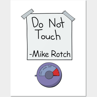 Do Not Touch (Mike Rotch Edition) Posters and Art